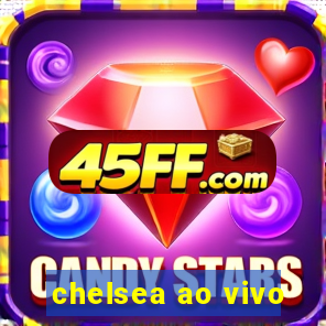 chelsea ao vivo